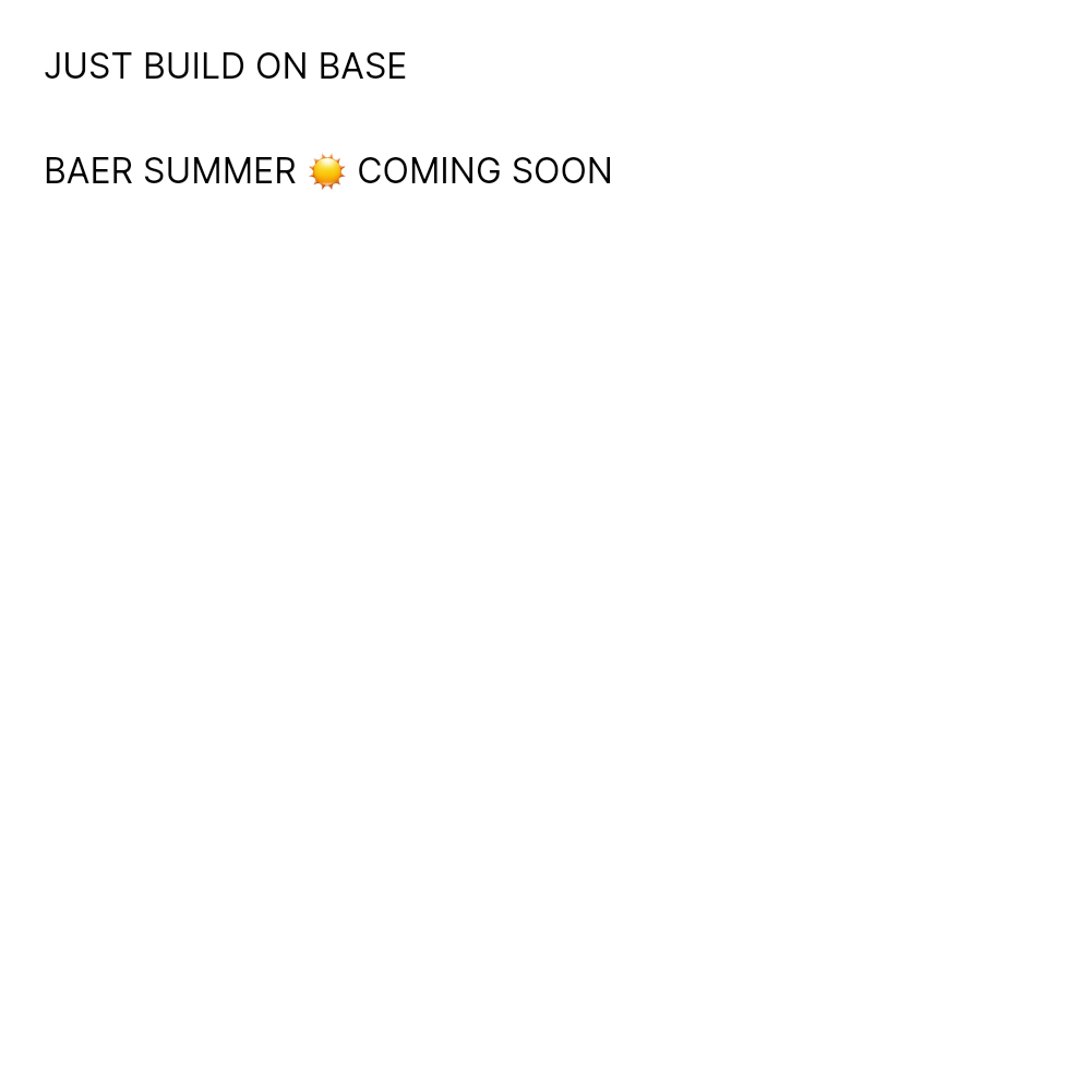 JUST BUILD ON BASE