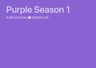 Purple Season 1 in 96 Seconds
